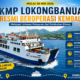 KMP Lokongbanua Kembali Beroperasi, Layani Rute Pelayaran Sitaro dari Pelabuhan Bitung